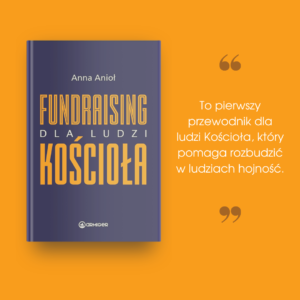 Przeczytaj o 6 zasadach fundraisingu w książce "Fundraising dla ludzi Kościoła"