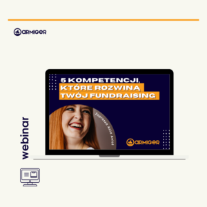 WEBINAR 5 kompetencji, które rozwiną Twój fundraising.