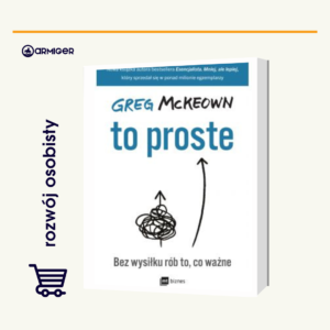 To proste. Bez wysiłku rób to, co ważne