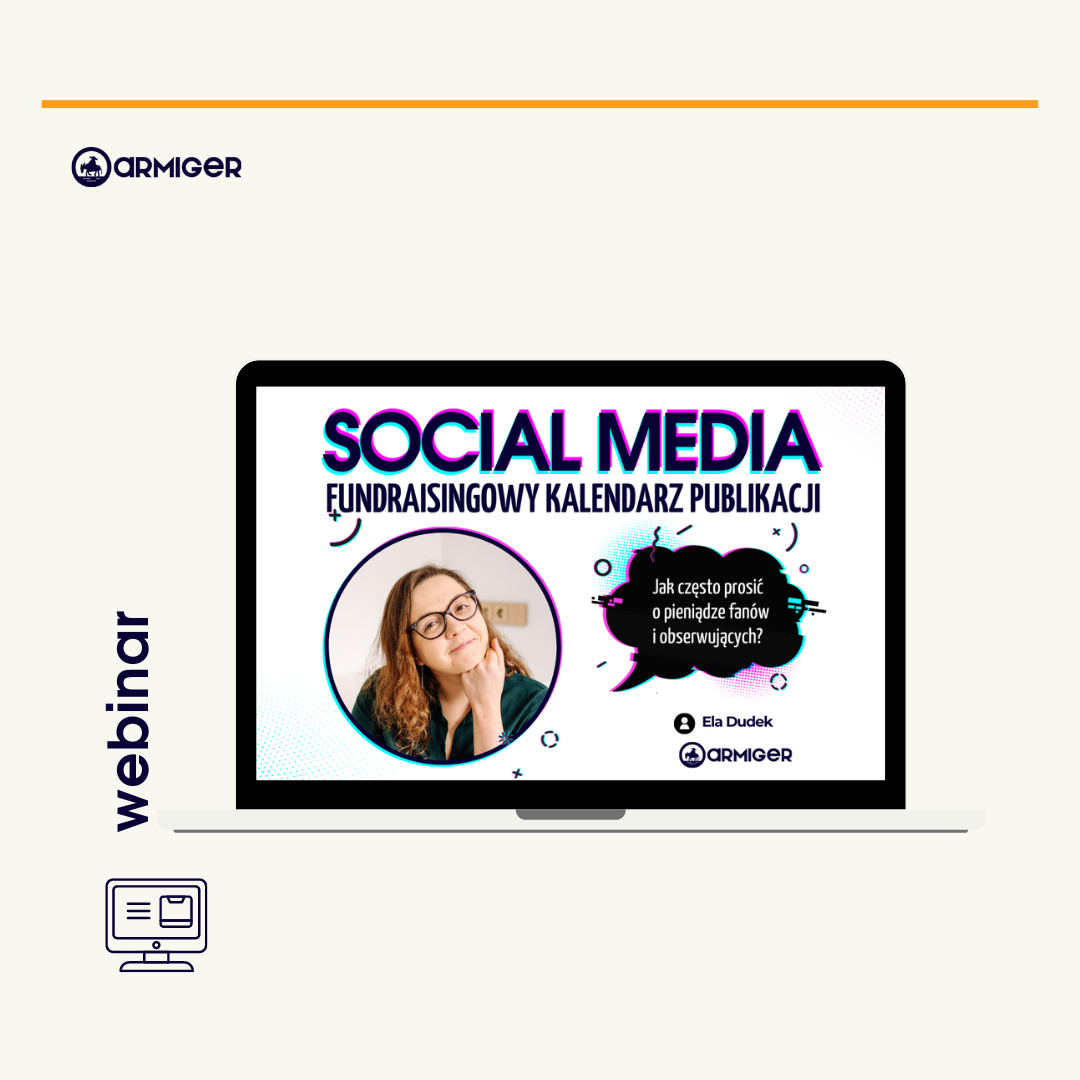 WEBINAR Fundraisingowy kalendarz publikacji w social mediach - jak często prosić o pieniądze fanów i obserwujących?
