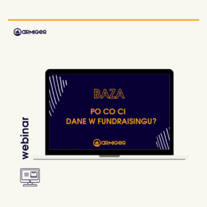 WEBINAR Baza – po co dane w fundraisingu?
